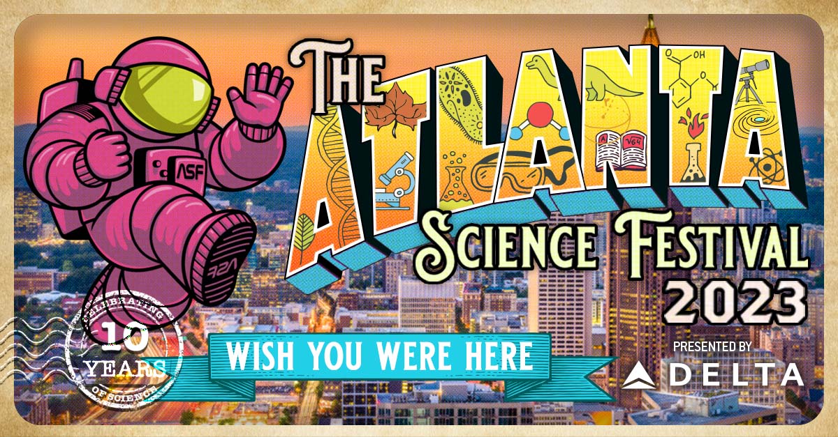 Celebrating 10 Years of the Atlanta Science Festival